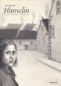 1_Hamelin-Alice-Barberini-Orecchio-Acerbo-Libro-Illustrato-Vincitore-Premio-Emanuele-Luzzati-XVII-Edizione-Premio-Nazionale-Di-Letteratura-Per-Ragazzi-Il-Gigante-Delle-Langhe-Cortemilia